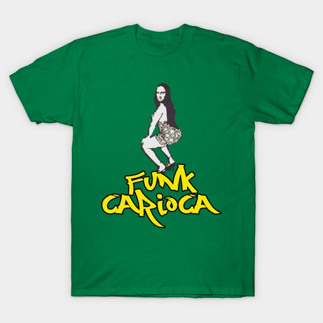 Funk Carioca Mona Lisa - Twerking is Art T-Shirt by SaintandSinner